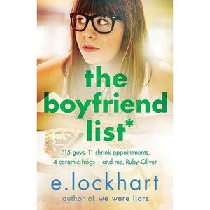 Ruby Oliver 1: The Boyfriend List -- E. Lockhart